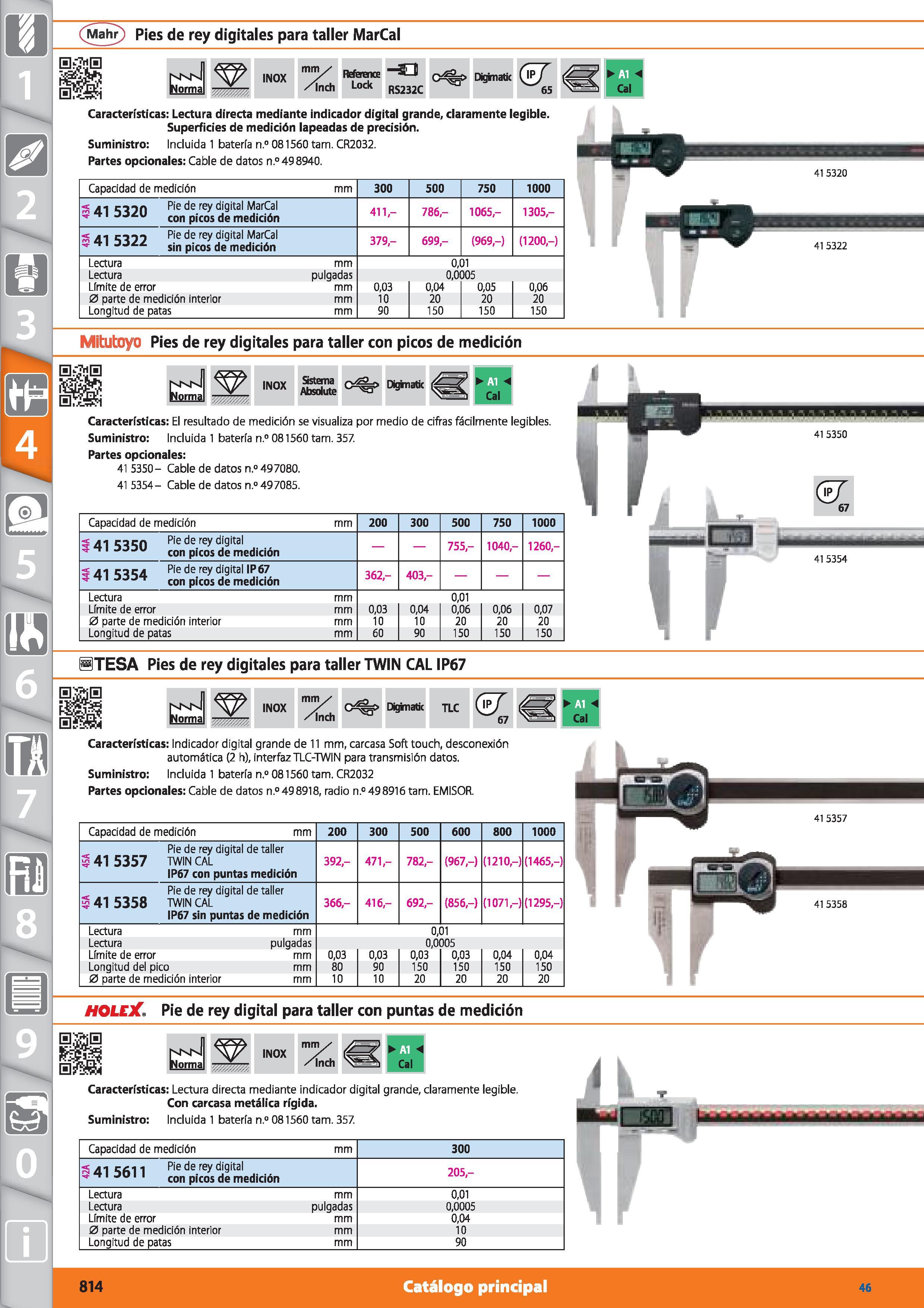 814 (Mahr) Pies de rey digitales para taller MarCal ' INOX mm/ /ínch Reference Lock RS232C Digimatk & 65 Características: Lectura directa mediante in Каталог HOFFMANN GROUP 2015 Инструмент режущий слесарный измерительный абразивный Оборудование Комплексные поставки для промышленных предприятий Стр. 814 SPA