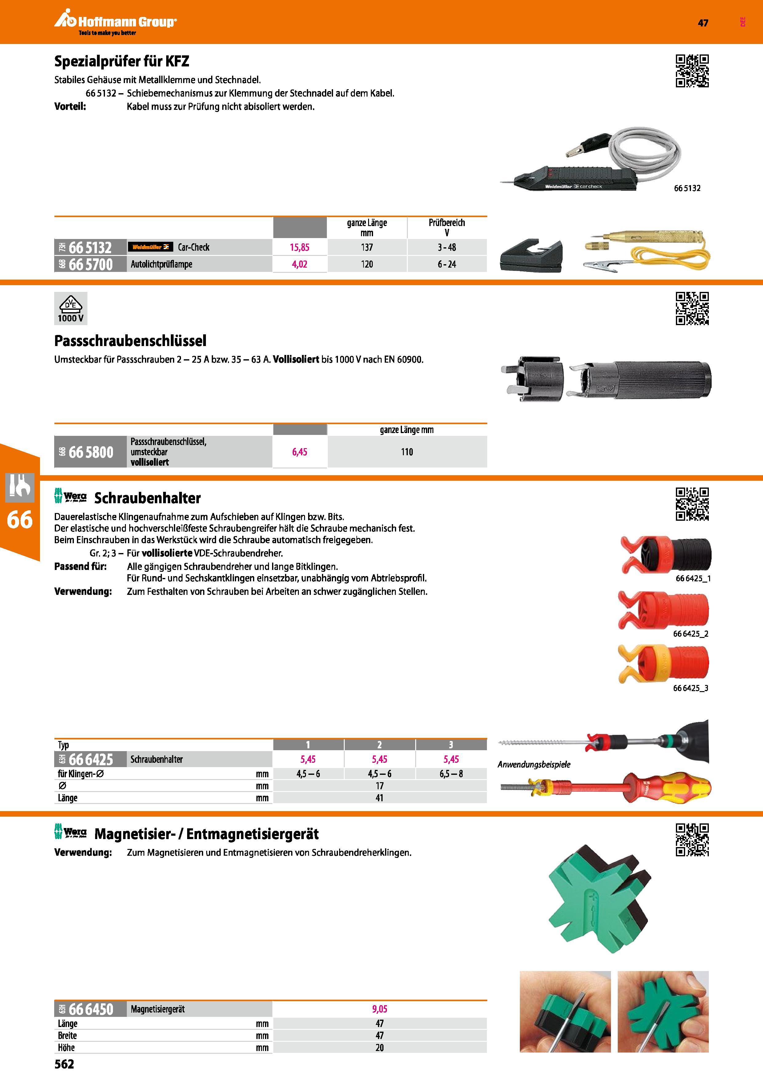 562 Spezialprüfer für KFZ Stabiles Gehäuse mit Metallklemme und Stechnadel 665132- Schiebemechanismus zur Klemmung der Stechnadel auf dem Kabel Vorte Каталог HOFFMANN GROUP 2016 Ручной слесарно-монтажный и контрольно-измерительный инструмент и приборы для предприятий машиностроения и мастерских сервисного обслуживания 47 версия издания Стр. 562 DEU