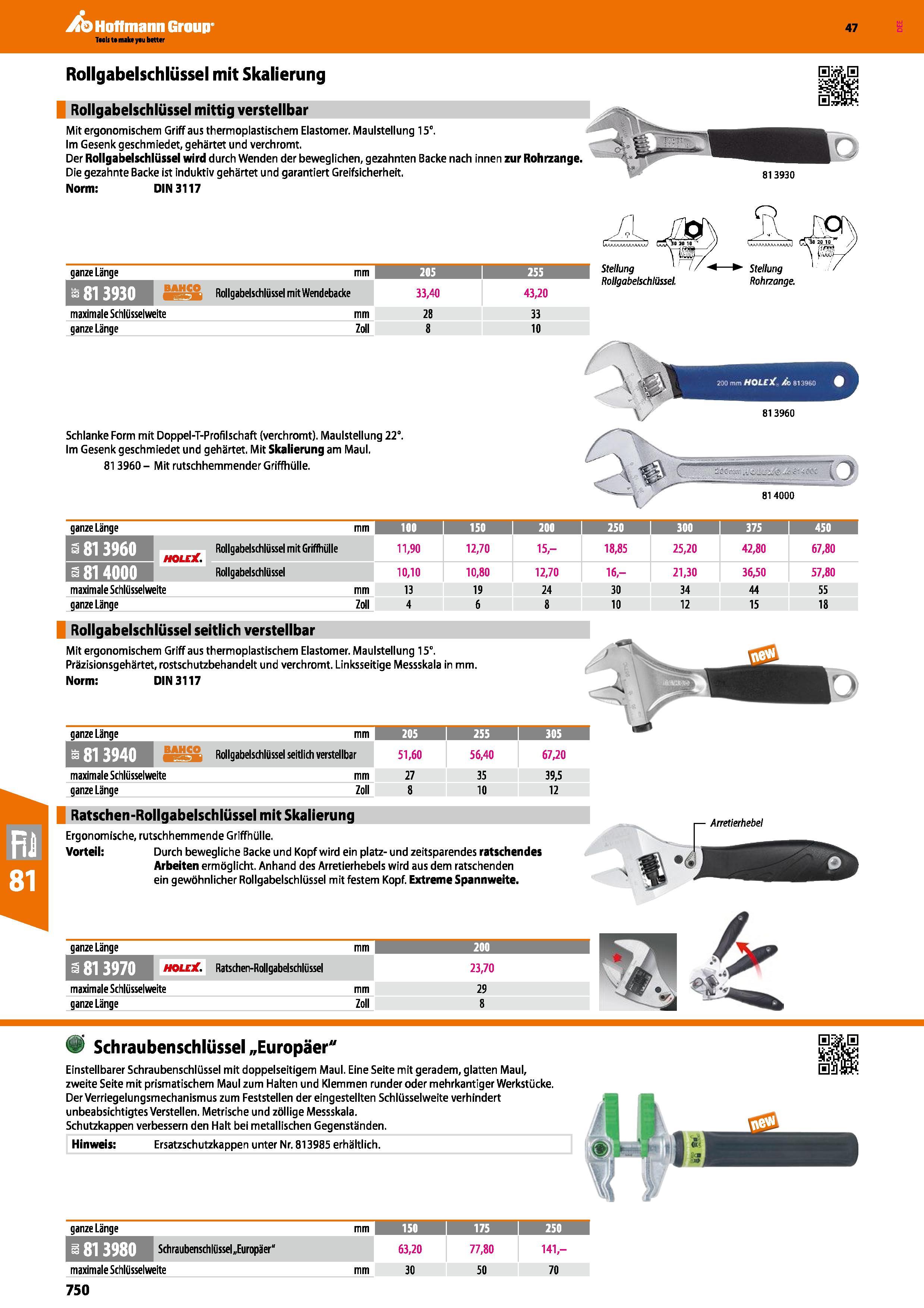 750 Rollgabelschlüssel mit Skalierung Rollgabelschlüssel mittig verstellbar Mit ergonomischem Griff aus thermoplastischem Elastomer Maulstellung 15° Каталог HOFFMANN GROUP 2016 Ручной слесарно-монтажный и контрольно-измерительный инструмент и приборы для предприятий машиностроения и мастерских сервисного обслуживания 47 версия издания Стр. 750 DEU