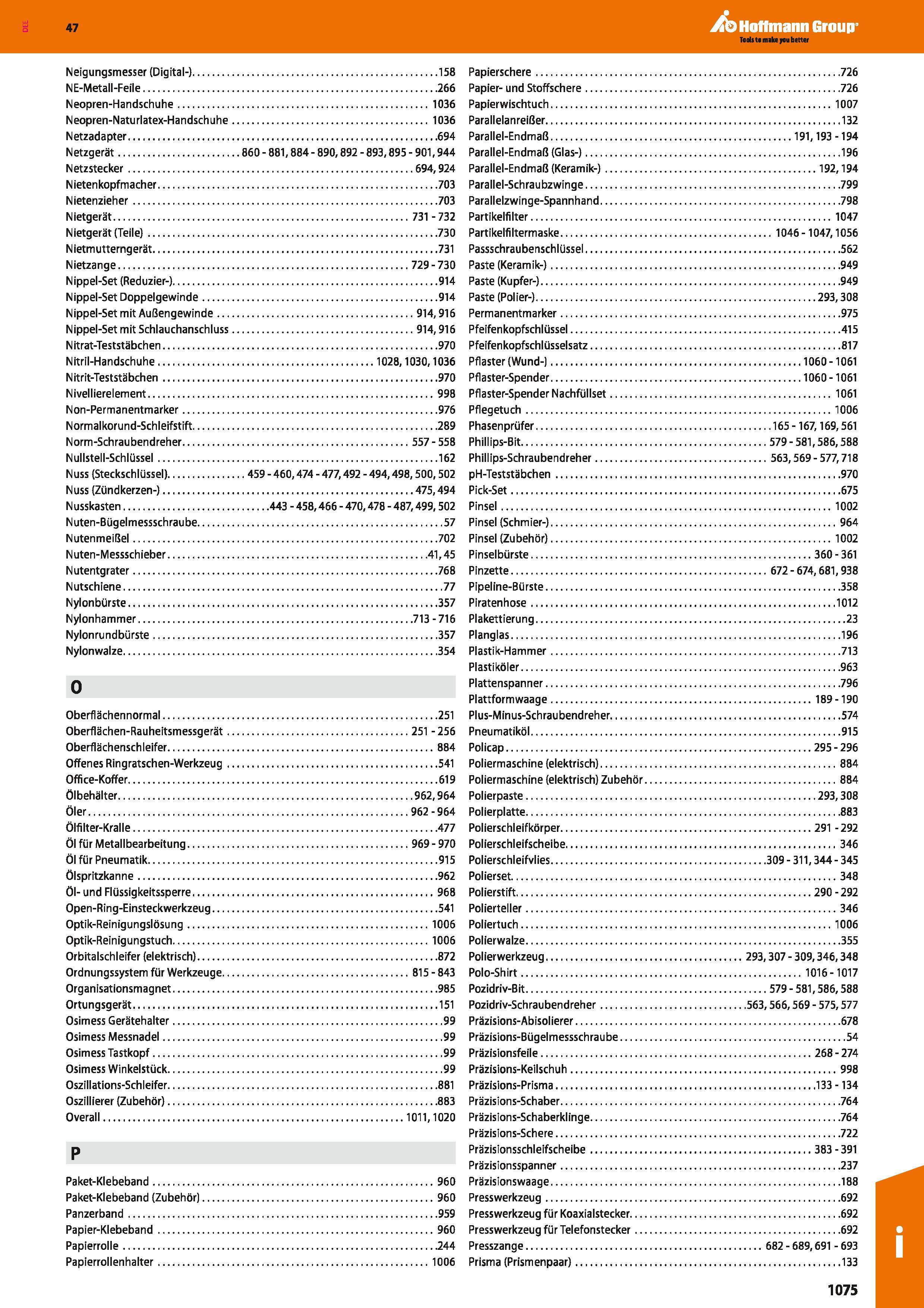 1075 Neigungsmesser (Digital-) 158 NE-Metall-Feile 266 Neopren-Handschuhe 1036 Neopren-Naturlatex-Handschuhe 1036 Netzadapter 694 Netzgerät 860 - 881, Каталог HOFFMANN GROUP 2016 Ручной слесарно-монтажный и контрольно-измерительный инструмент и приборы для предприятий машиностроения и мастерских сервисного обслуживания 47 версия издания Стр. 1075 DEU