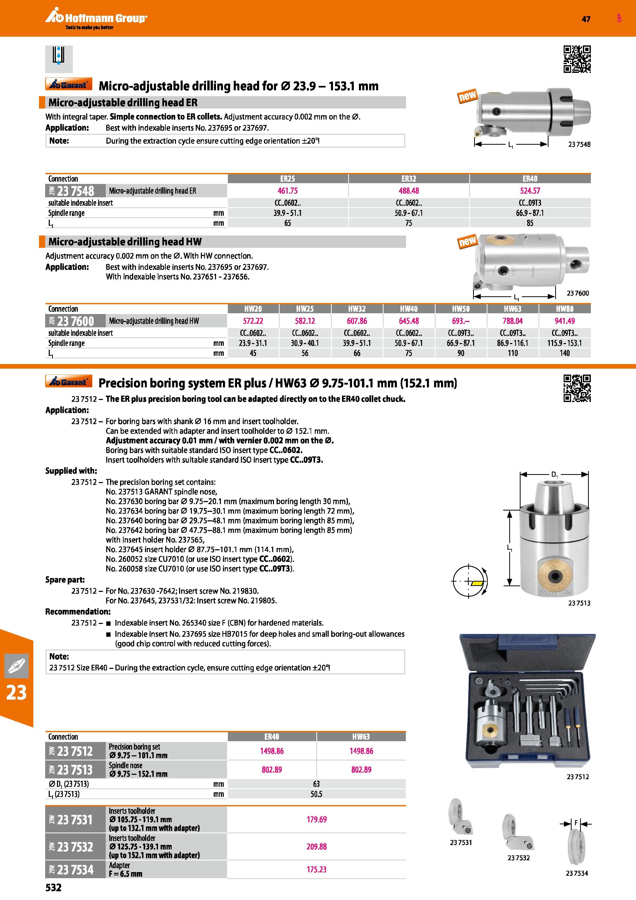 532 Hoffmann Group 47 4aBM id Micro-adjustable drilling head for 0 23 9 -153 1 mm Micro-adjustable drilling head ER With integral taper Simple connec Каталог HOFFMANN GROUP 2016 Станочный режущий и вспомогательный инструмент для металлорежущих универсальных станков центров и комплексов с ЧПУ Версия 47 Стр. 532
