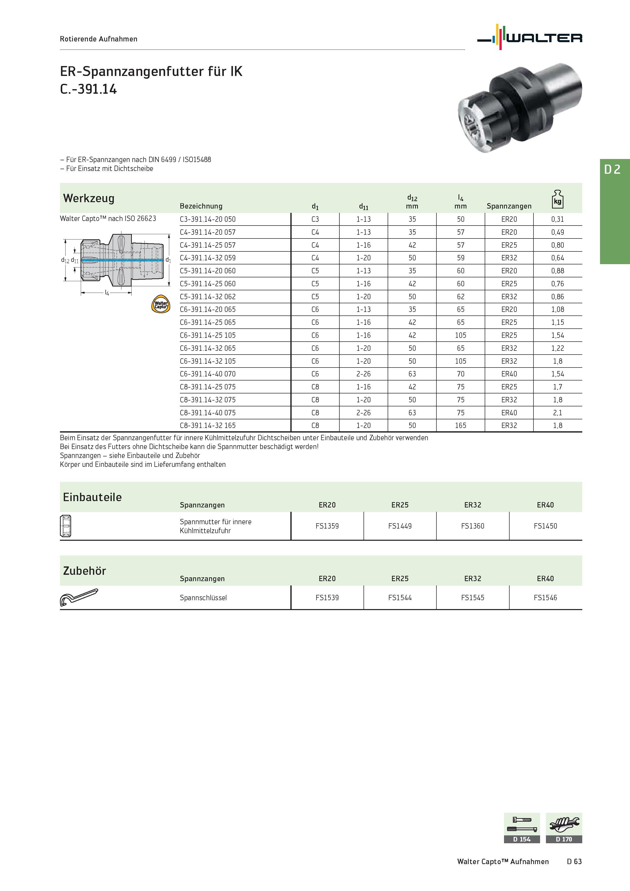 2475 Rotierende Aufnahmen Walter ER-Spannzangenfutter für IK C -391 14 - Für ER-Spannzangen nach DIN 6499 / ISO15488 - Für Einsatz mit Dichtscheibe We Каталог WALTER 2016 Общий Инструмент станочный режущий и инструментальная оснастка Фрезы монолитные и сборные с твердосплавными сменными пластинами Сверла Резцы Оправки Стр. D63